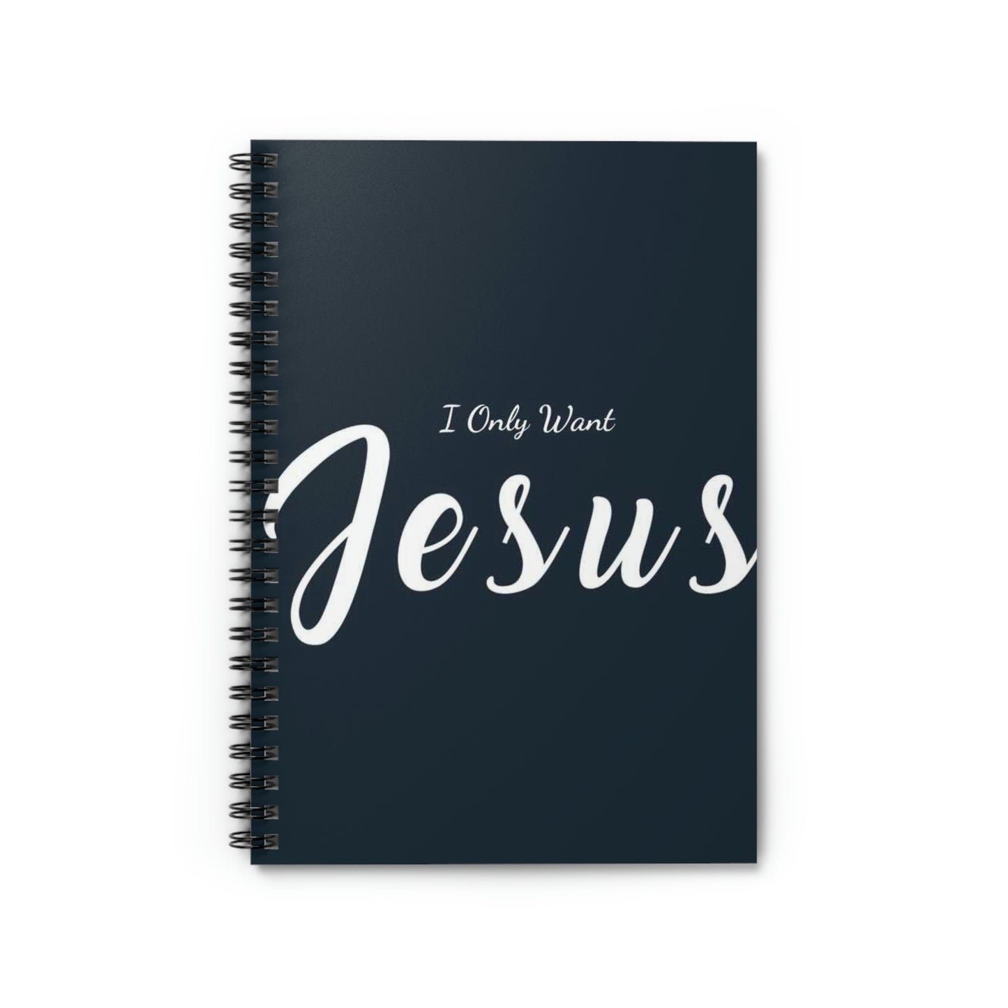I Only Want Jesus! Spiral Prayer Journal - Ruled Line